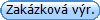 Zakázková výr.